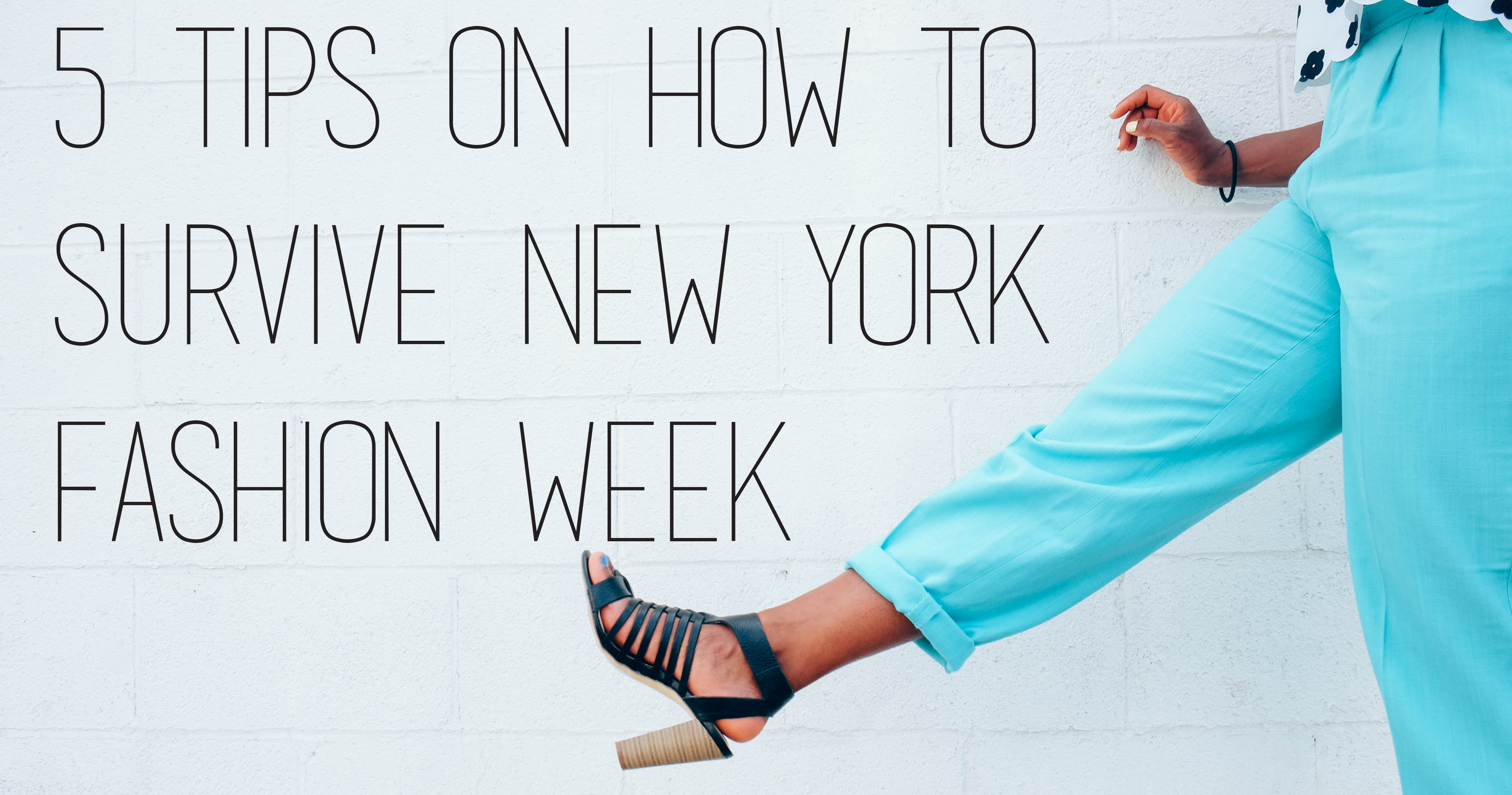 5 Tips on How to Survive New York Fashion Week
