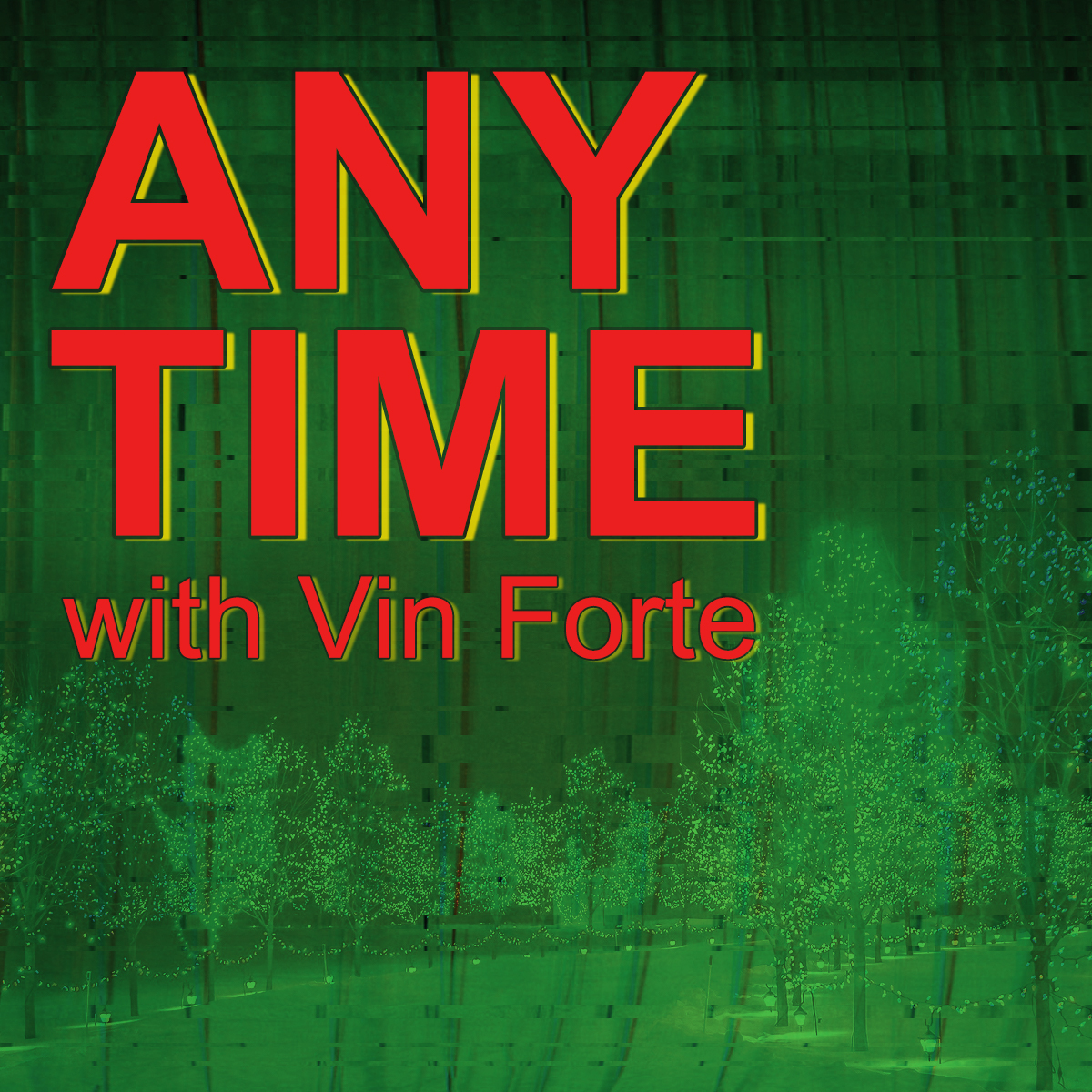The ‘Any Time with Vin Forte’ 2016 Holiday Special Is Here