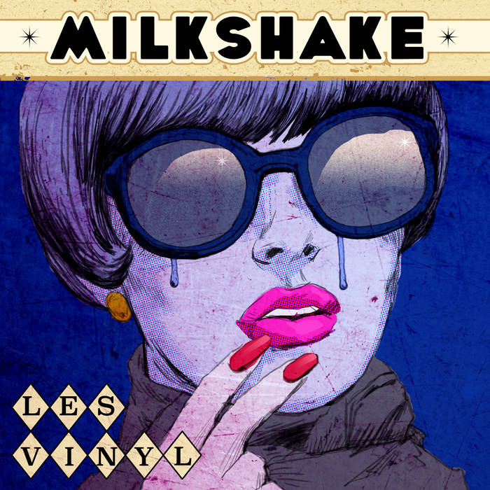 LISTEN: Les Vinyl’s Newest Album MILKSHAKE Isn’t One To Be Missed