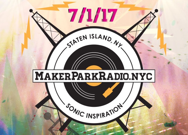 MakerPark Radio Kick-off Party Broadcasting Saturday, July 1st