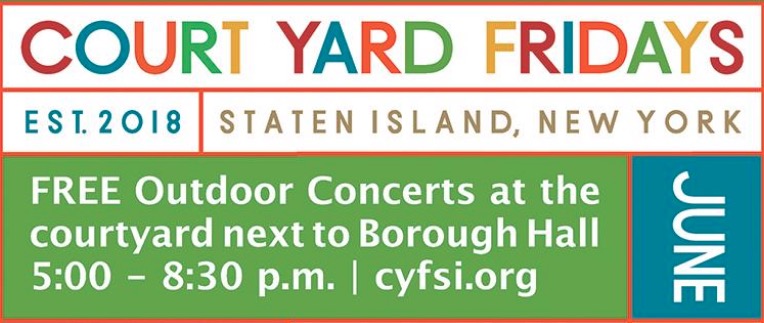 Court Yard Fridays Coming to Staten Island This June