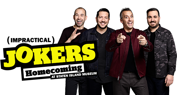 Impractical Jokers Exhibit Coming to SI Museum This July